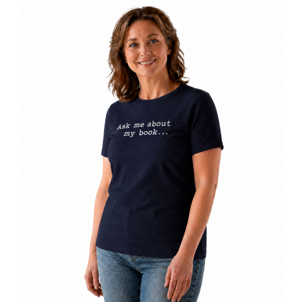 Ask Me About My Book - Women's Cotton T-Shirt