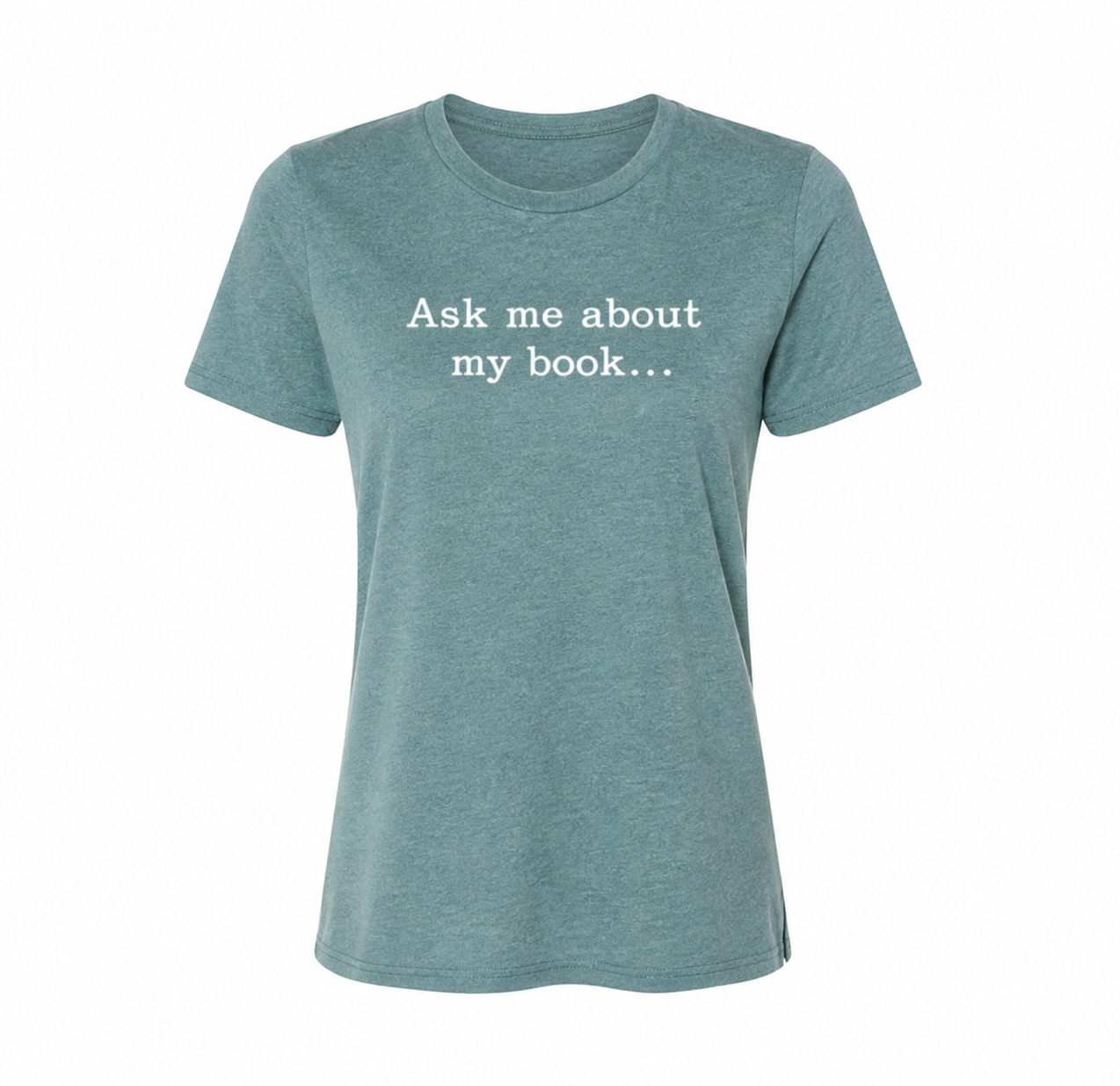 Ask Me About My Book - Women's Relaxed  T-Shirt